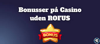 Casino uden Rufus i Danmark - Find de Bedste Muligheder Casino uden Rufus i Danmark - Find de Bedste Muligheder