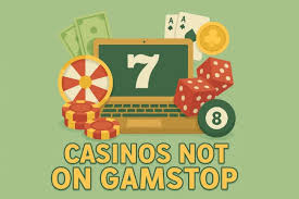 Discover Casino Sites Not on Gamstop Your Guide to Safe and Exciting Gaming