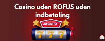 Casino online uden om RoFUS - Find de Bedste Alternativer