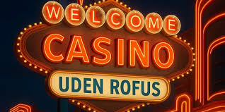 Casino Online Uden Om Rufus Din Guide til Spil uden Begrænsninger